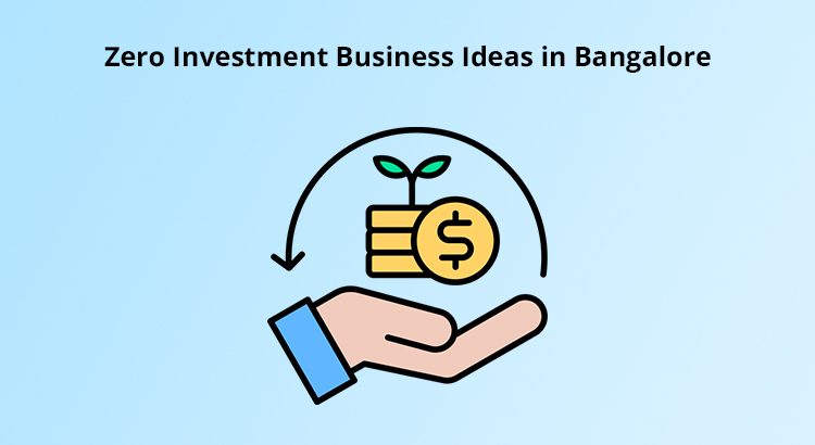 zero investment business ideas in bangalore