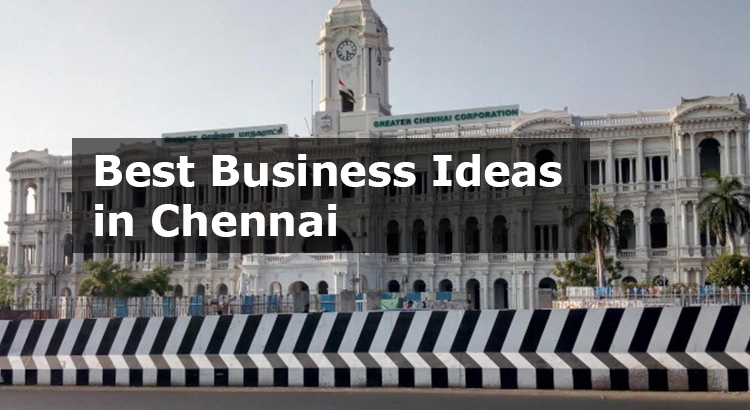 business ideas in chennai