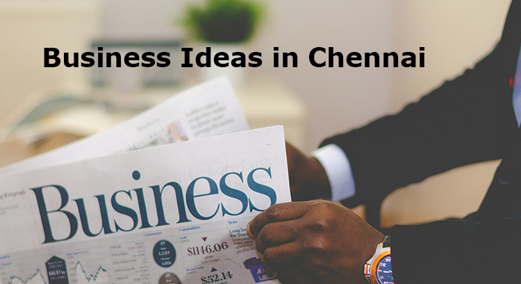 chennai business ideas