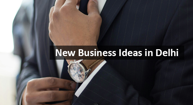 new business ideas in delhi
