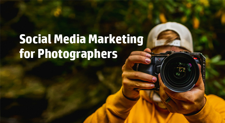Social media marketing for photographers