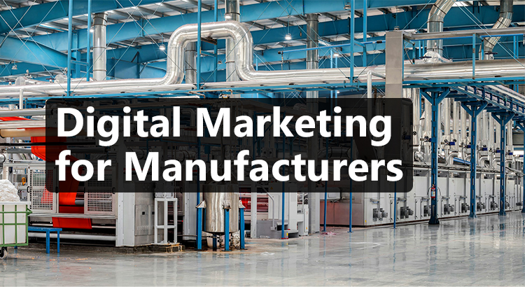 digital marketing for manufacturers